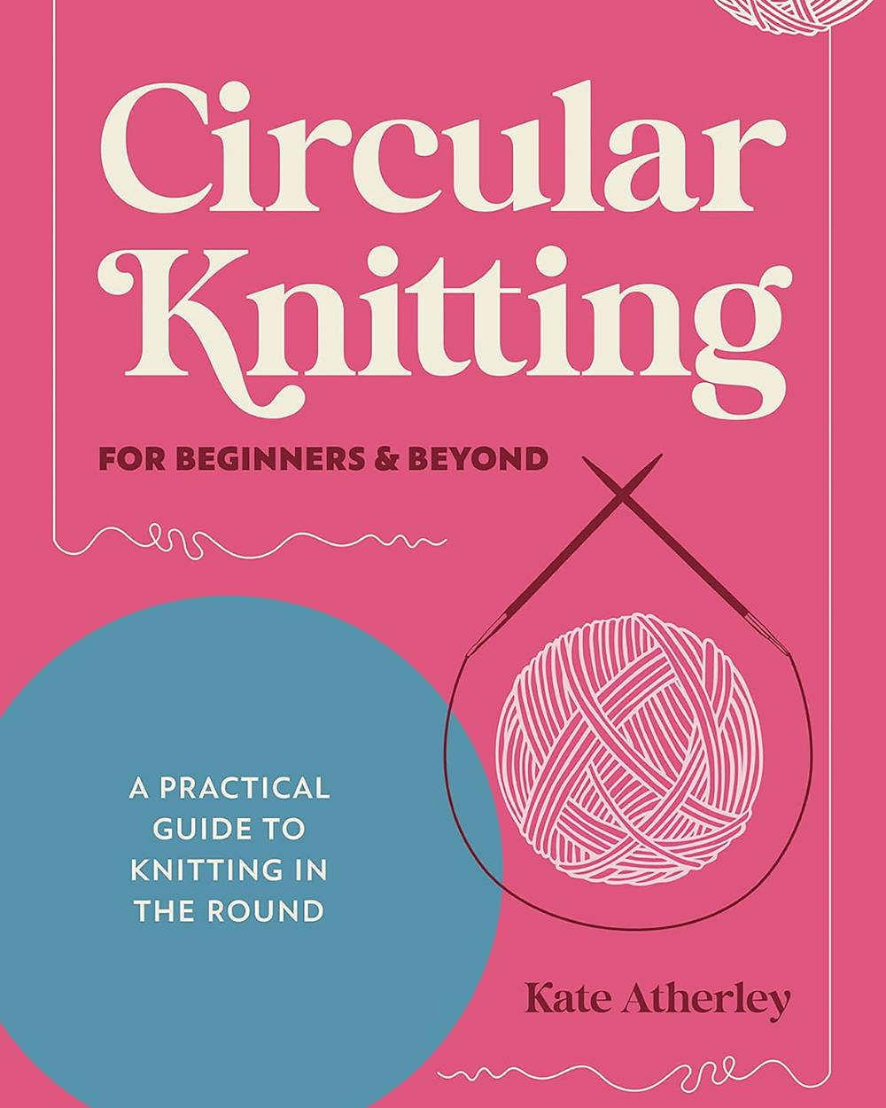 Circular Knitting for Beginners & Beyond